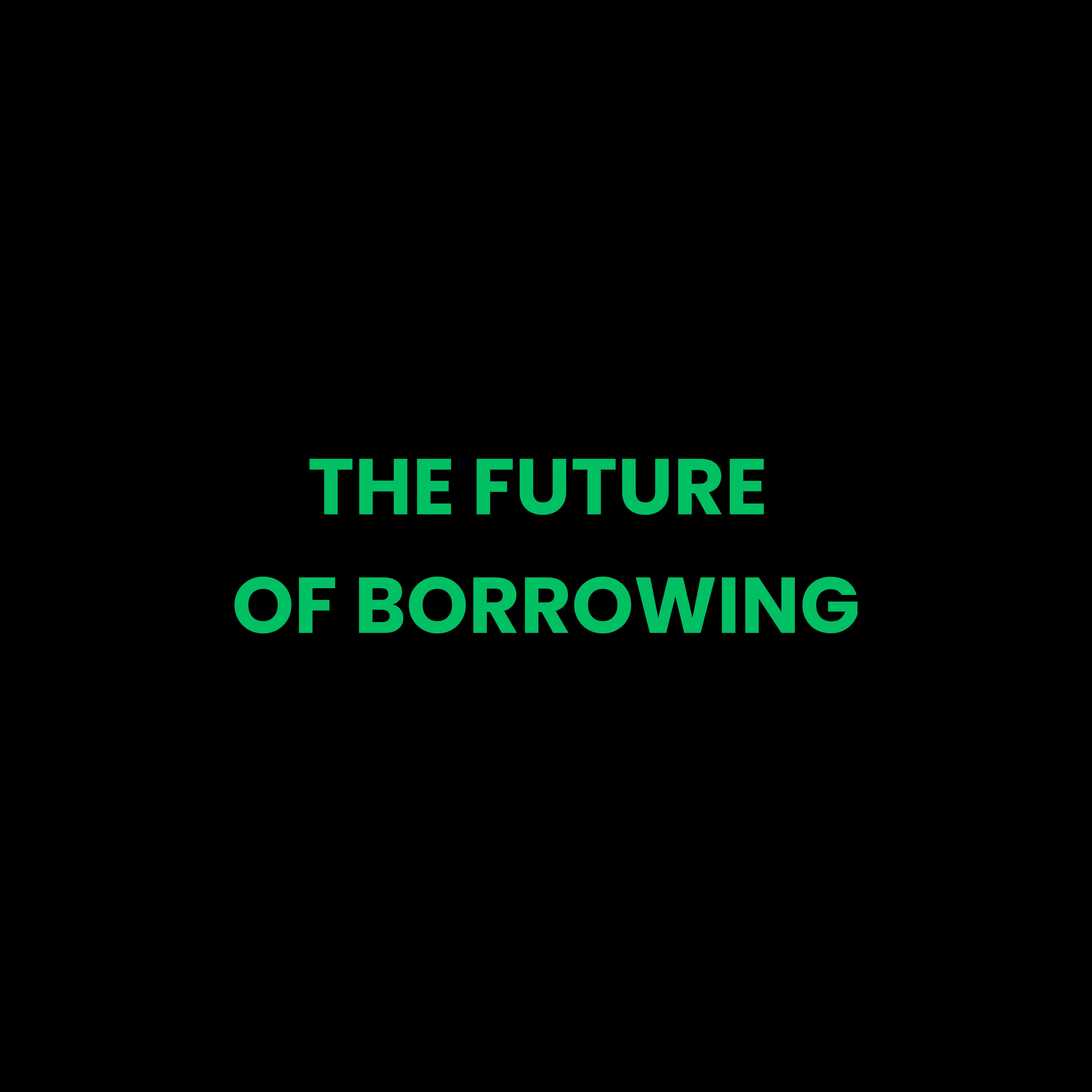 Future of Borrowing Top